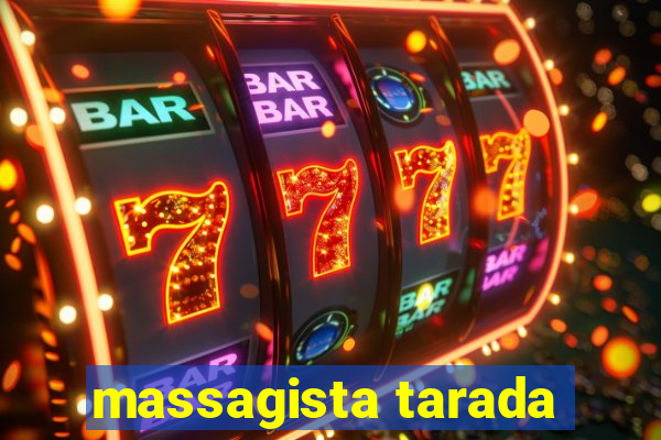 massagista tarada